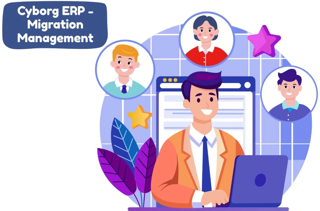 Cyborg ERP -Migration Management